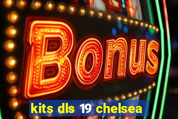 kits dls 19 chelsea